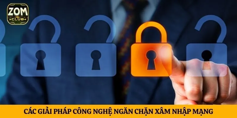 Các giải pháp công nghệ ngăn chặn xâm nhập mạng