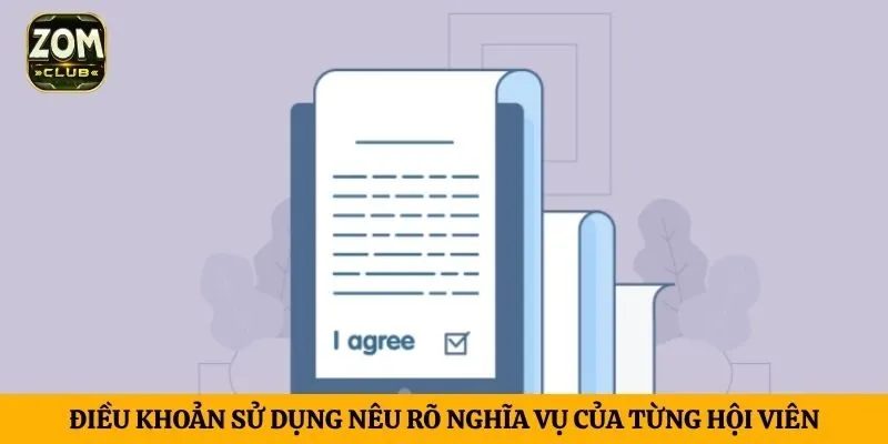 Điều khoản sử dụng nêu rõ nghĩa vụ của từng hội viên