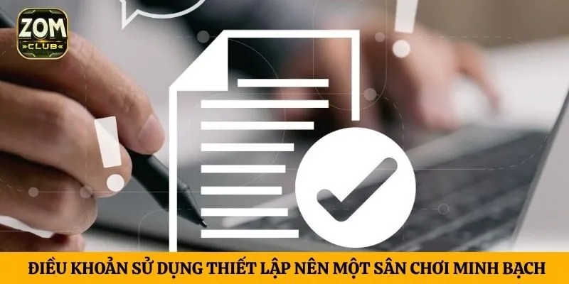 Điều khoản sử dụng thiết lập nên một sân chơi minh bạch