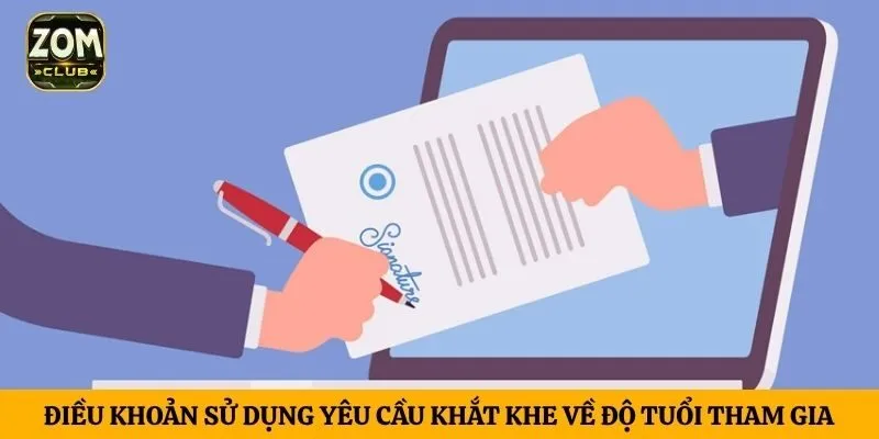Điều khoản sử dụng yêu cầu khắt khe về độ tuổi tham gia