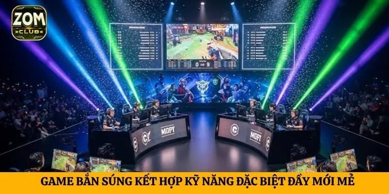Game bắn súng kết hợp kỹ năng đặc biệt đầy mới mẻ