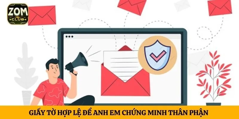 Giấy tờ hợp lệ để anh em chứng minh thân phận