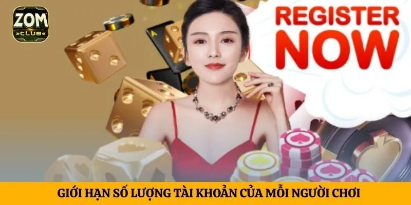 Giới hạn số lượng tài khoản của mỗi người chơi