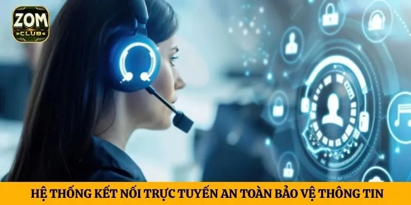 Hệ thống kết nối trực tuyến an toàn bảo vệ thông tin