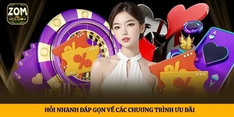 Hỏi nhanh đáp gọn về các chương trình ưu đãi
