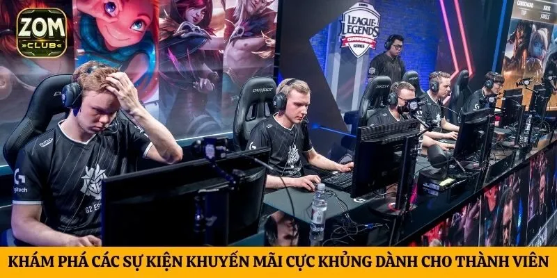 Khám phá các sự kiện khuyến mãi cực khủng dành cho thành viên
