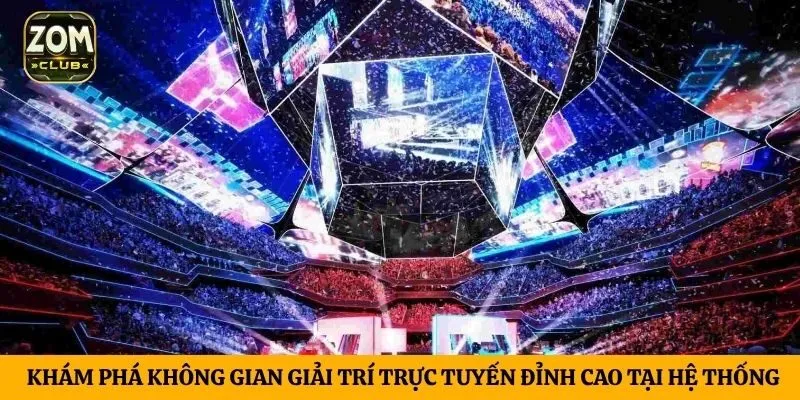 Khám phá không gian giải trí trực tuyến đỉnh cao tại hệ thống